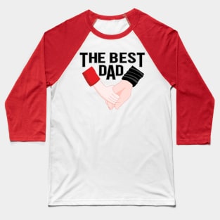 The best dad Baseball T-Shirt